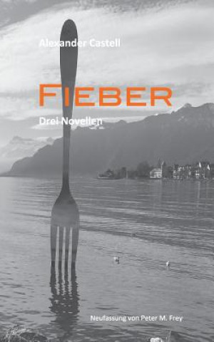 Knjiga Fieber Alexander Castell