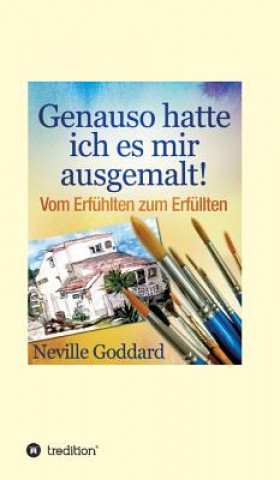 Könyv Genauso hatte ich es mir ausgemalt Neville Lancelot Goddard