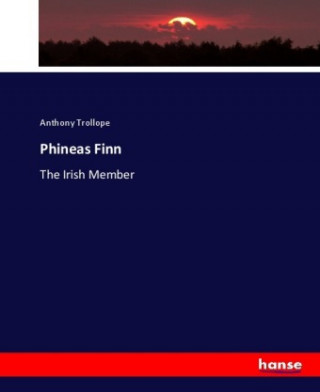 Könyv Phineas Finn Anthony Trollope