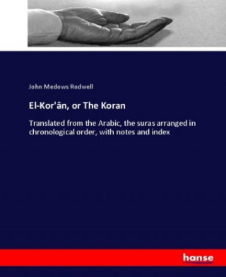 Kniha El-Kor'an, or The Koran John Medows Rodwell