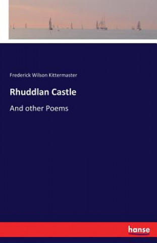 Carte Rhuddlan Castle Frederick Wilson Kittermaster