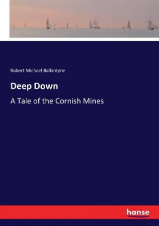 Knjiga Deep Down Robert Michael Ballantyne