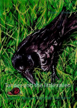 Kniha Tanner and the little raven Claudia J. Schulze