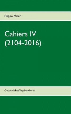 Könyv Cahiers IV Filippo Miller