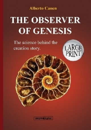 Carte 10th The observer of Genesis. The science behind the creation story Alberto Canen