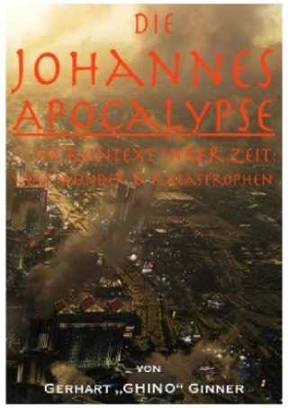 Kniha die Johannes-Apocalypse im Kontext ihrer Zeit Gerhart Ginner