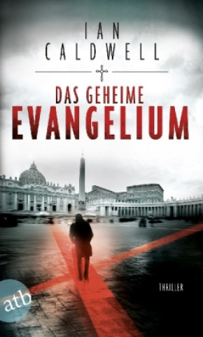 Buch Das geheime Evangelium Ian Caldwell