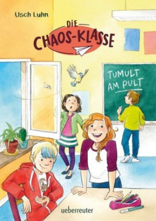 Kniha Die Chaos-Klasse - Tumult am Pult Usch Luhn