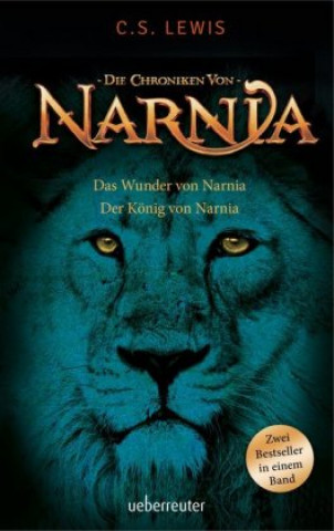 Könyv Das Wunder von Narnia / Der König von Narnia C. S. Lewis