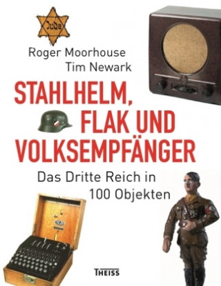 Könyv Das Dritte Reich in 100 Objekten Roger Moorhouse