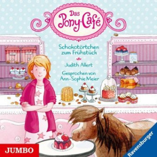 Hanganyagok Das Pony-Café - Schokotörtchen zum Frühstück, 1 Audio-CD Judith Allert