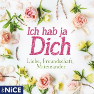 Audio Ich hab ja Dich. Liebe, Freundschaft, Miteinander Rainer Maria Rilke