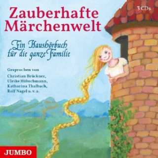 Audio Zauberhafte Märchenwelt. Ein Haushörbuch für die ganze Familie Brüder Grimm