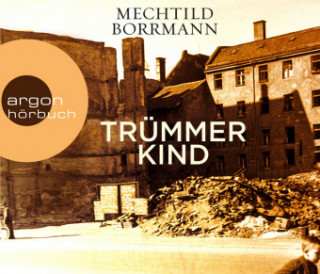 Audio Trümmerkind Mechtild Borrmann