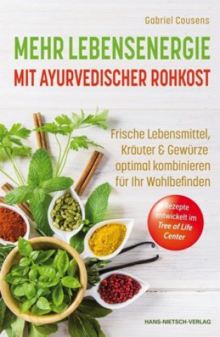 Könyv Mehr Lebensenergie mit ayurvedischer Rohkost Gabriel Cousens