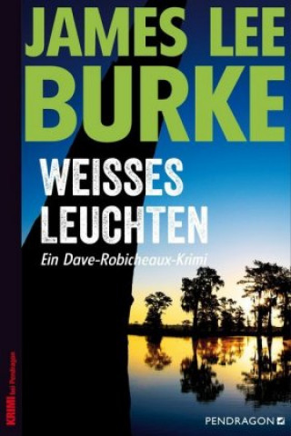 Книга Weißes Leuchten James Lee Burke