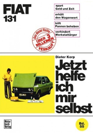 Kniha Fiat 131 Mirafiori, 1300/1600 Dieter Korp