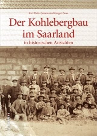 Kniha Der Saarbergbau Karl Heinz Janson