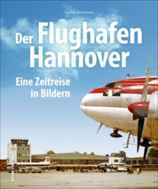 Book Der Flughafen Hannover Torsten Bachmann