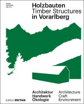 Könyv Holzbauten in Vorarlberg / Timber Structures in Vorarlberg Florian Aicher