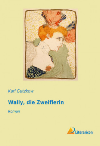 Knjiga Wally, die Zweiflerin Karl Gutzkow