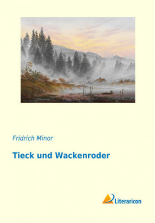 Book Tieck und Wackenroder Fridrich Minor