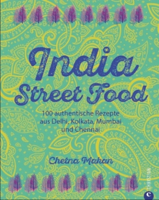 Kniha India Street Food Chetna Makan