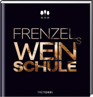 Kniha Frenzels Weinschule Ralf Frenzel