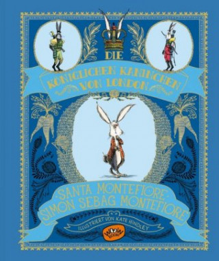 Kniha Die königlichen Kaninchen von London (Bd. 1) Santa Montefiore
