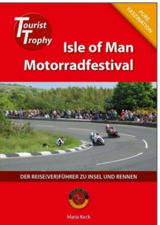 Kniha Isle of Man - Tourist Trophy Motorradfestival Maria Keck