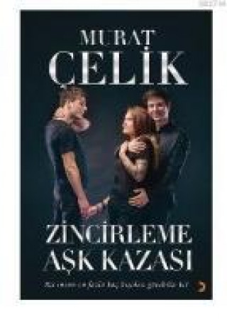 Kniha Zincirleme Ask Kazasi Murat Celik