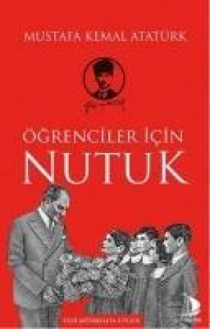 Kniha Ögrenciler icin Nutuk Mustafa Kemal Atatürk