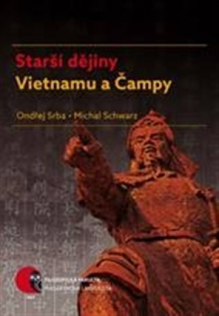 Книга Starší dějiny Vietnamu a Čampy Ondřej Srba