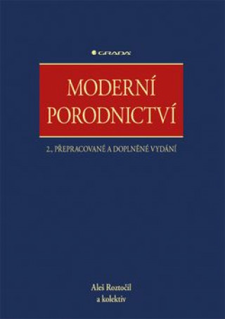Könyv Moderní porodnictví Aleš Roztočil