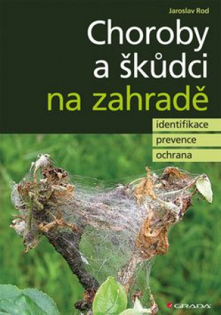 Kniha Choroby a škůdci na zahradě Jaroslav Rod