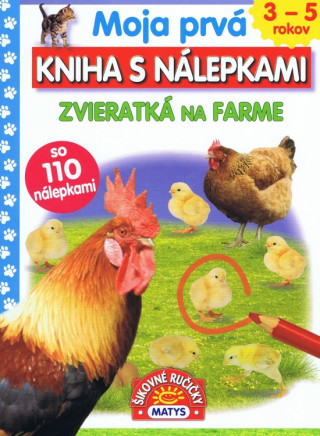 Könyv Moja prvá kniha s nálepkami - Zvieratká na farme neuvedený autor