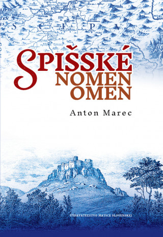 Kniha Spišské nomen omen Anton Marec