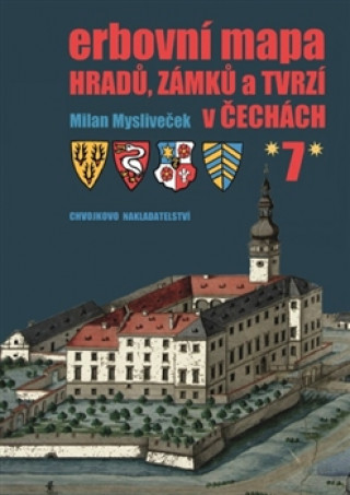 Książka Erbovní mapa hradů, zámků a tvrzí v Čechách 7 Milan Mysliveček