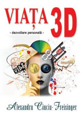 Kniha Viata 3D Ciuciu-Freisinger Alexandru