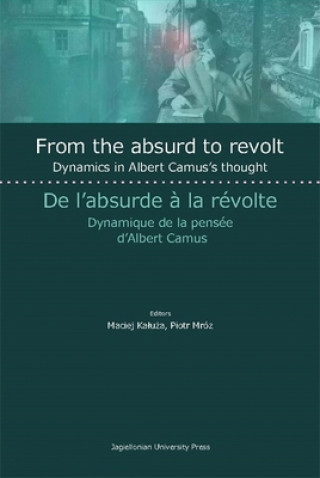 Kniha From the Absurd to Revolt - Dynamics in Albert Camus`s Thought Piotr Mroz