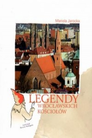 Könyv Legendy wroclawskich kosciolow Mariola Jarocka