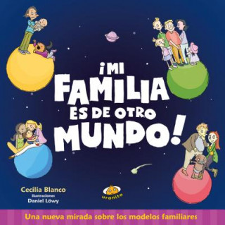 Kniha Mi Familia Es de Otro Mundo! -V2* Cecilia Blanco