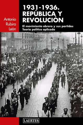 Carte 1931-1936. República y revolución ANTONIO RUBIRA LEON