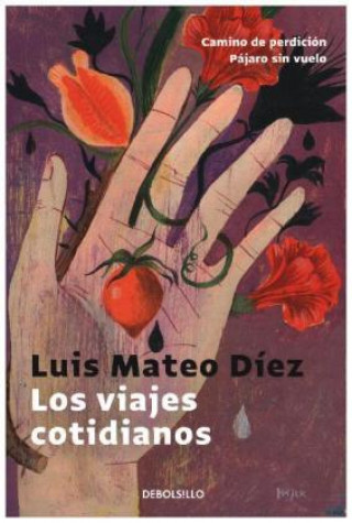 Kniha Los viajes cotidianos: Camino de perdición / Pájaro sin vuelo LUIS MATEO DIEZ