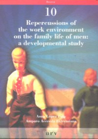 Carte Repercussions of the work environment on the family life of men : a developmental study Amparo Acereda Extremiana