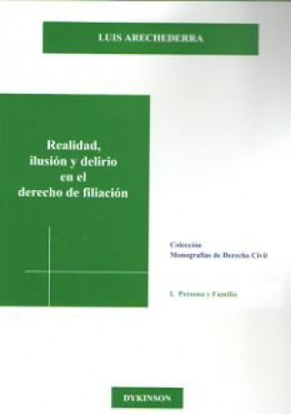 Książka Realidad, ilusión y delirio en el derecho de filiación 