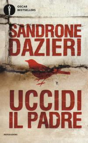 Книга Uccidi il padre Sandrone Dazieri