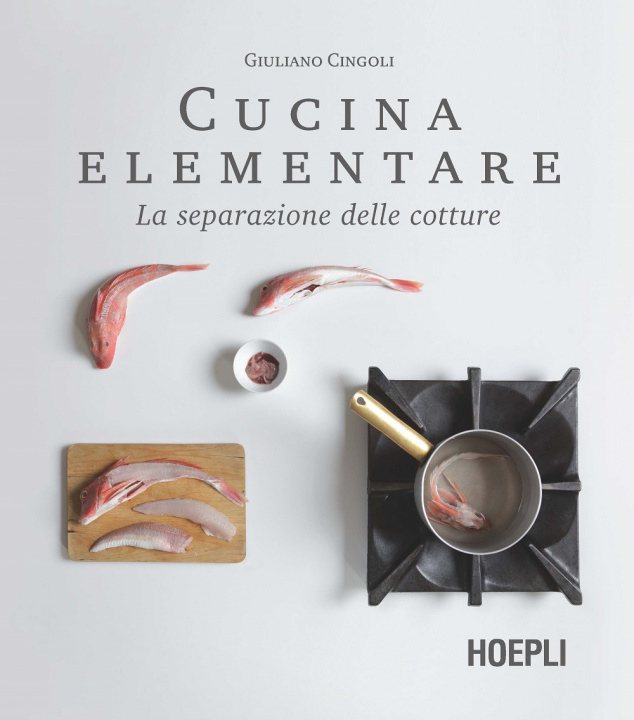 Książka Cucina elementare. La separazione delle cotture Giuliano Cingoli