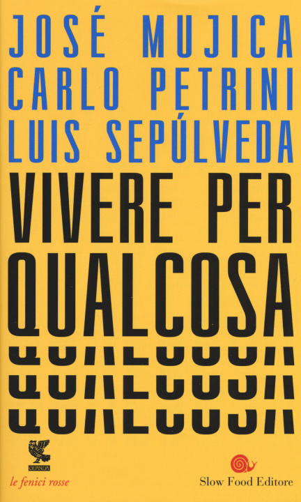 Kniha Vivere per qualcosa José Pepe Mujica