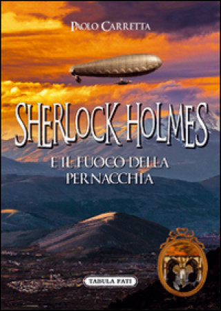 Książka Sherlock Holmes e il fuoco della pernacchia Paolo Carretta